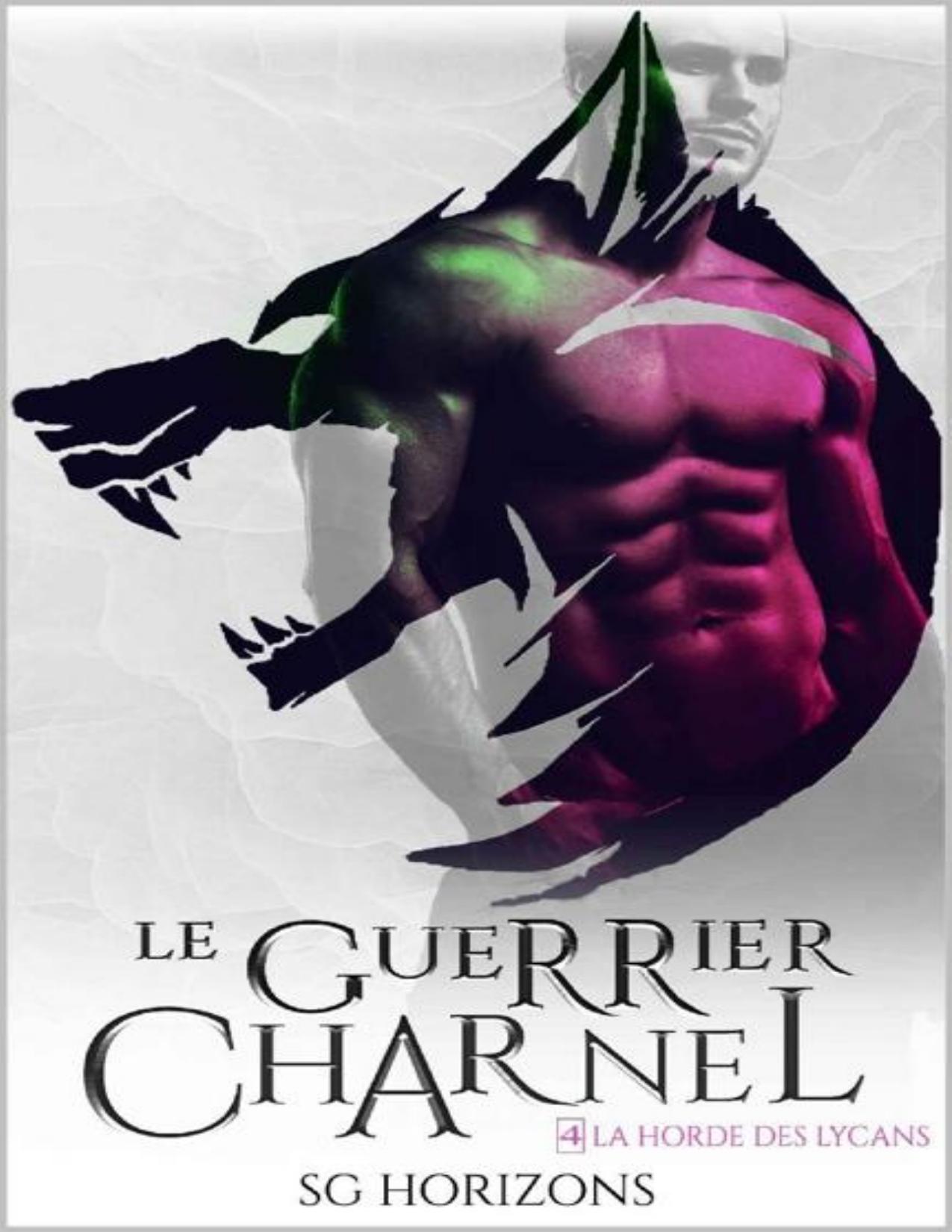 Le Guerrier Charnel La Horde Des Lycans T.4 French Editi