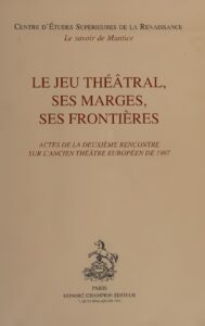 Le jeu theatral, ses marges, ses frontieres by Rencontre sur l'ancien theatre europeen, book cover