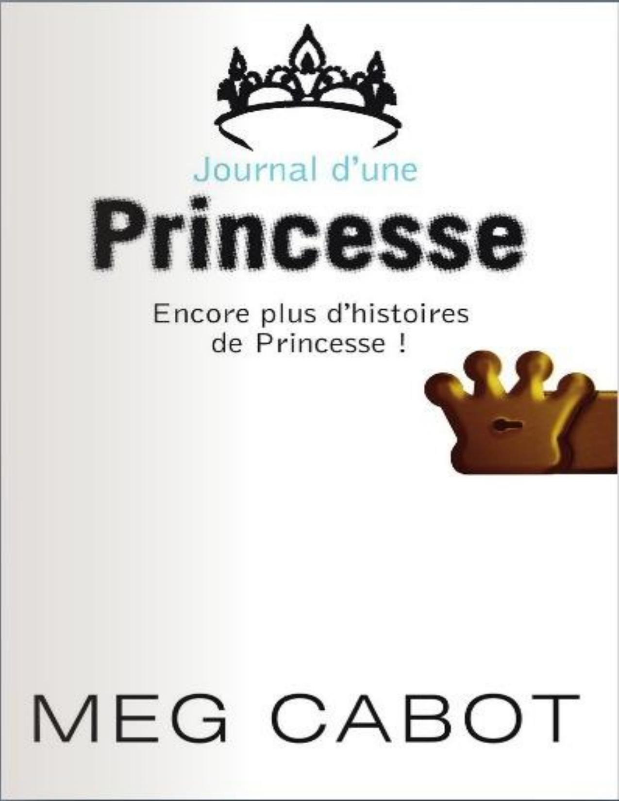 Le Journal Dune Princesse T12 Encore Plus Dhistoires De