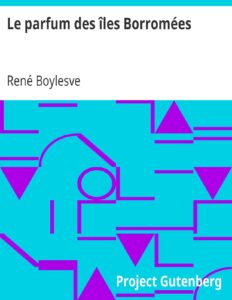 Le parfum des îles Borromées by René Boylesve, book cover