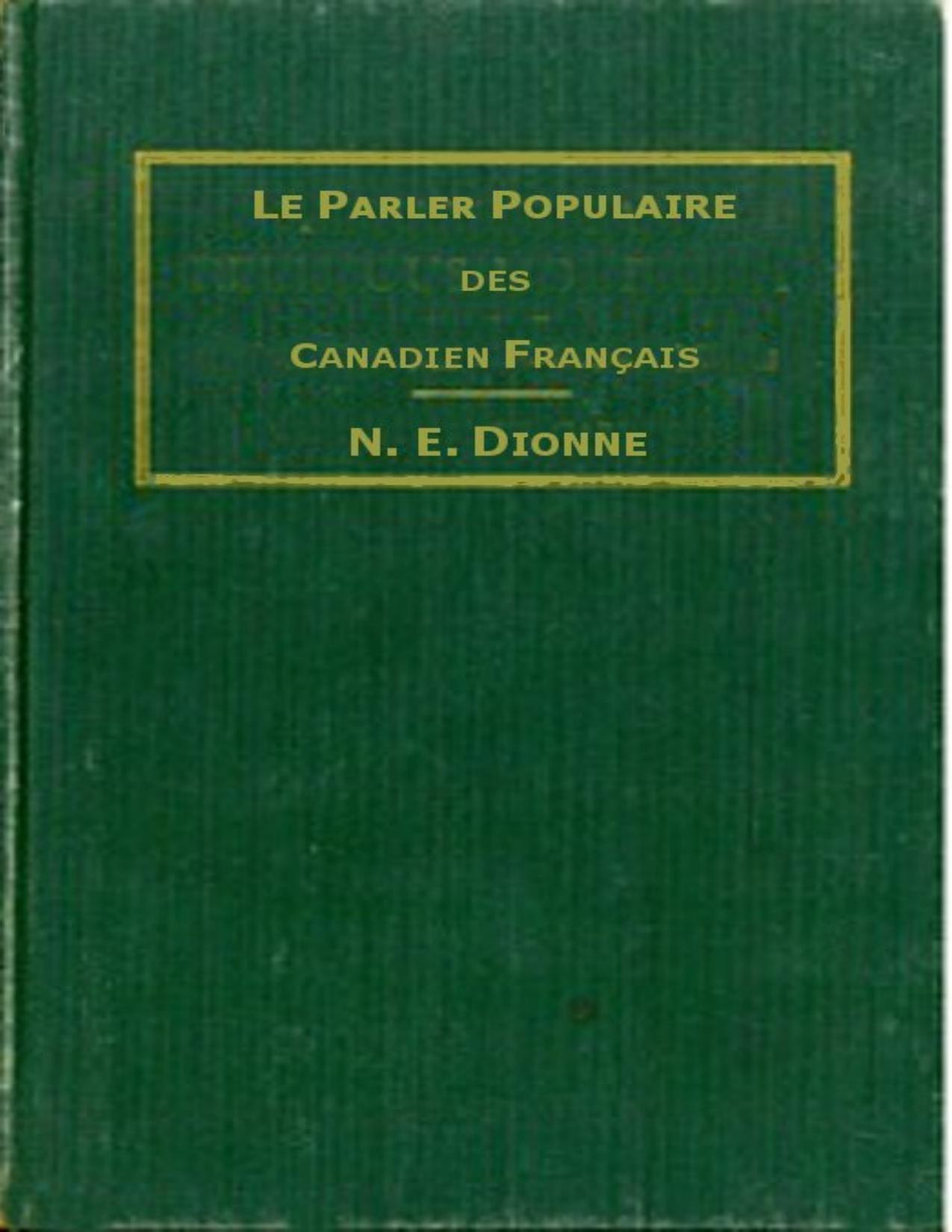 Le Parler Populaire Des Canadiens Francais Ou Lexique Des