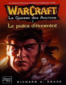 Le puits d’éternité – La Guerre des Anciens 1 by Richard_A. Knaak, book cover