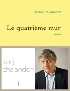 Le quatrième mur:Roman (Littérature Française) (French Edition) by Sorj Chalandon, book cover