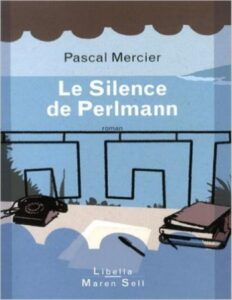 Le silence de Perlmann by Pascal Mercier, book cover