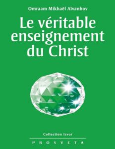 Le véritable enseignement du Christ: 215 (Izvor) (French Edition) by Omraam Mikhaël Aïvanhov, book cover
