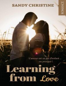 Learning from love: Une romance de seconde chance (French Edition) by Sandy Christine, book cover