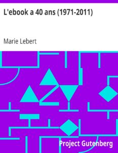 L&rsquo;ebook a 40 ans (1971-2011), couverture du livre