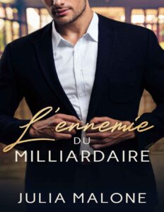 L’ennemie du Milliardaire (French Edition) by Julia Malone, book cover