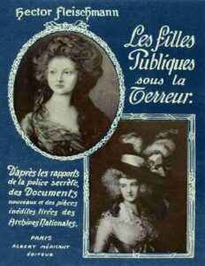 Les Filles Publiques Sous La Terreur Dapres Les Rapports