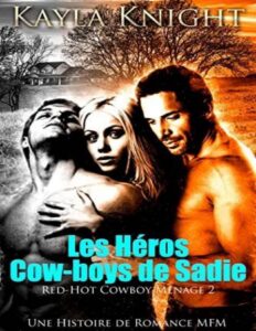 Les Héros Cow-boys de Sadie: Une Histoire de Romance MFM (French Edition) by Kayla Knight, book cover