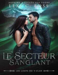 Les Loups Du V Clan T1 Le Secteur Sanglant