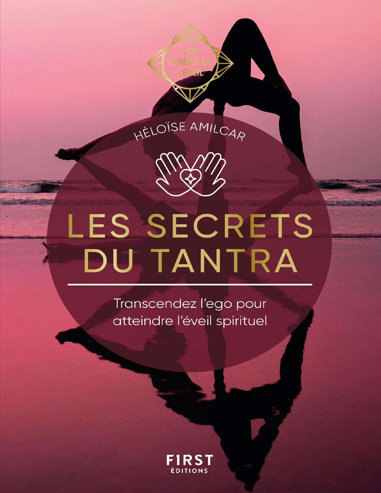 Les Secrets Du Tantra Les Guides De Leveil