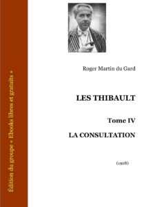 Les Thibault – Tome 4 – La consultation by Roger Martin du Gard, book cover