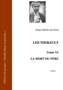 Les Thibault – Tome VI – La mort du père by Roger Martin du Gard, book cover