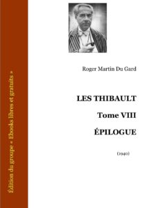 Les Thibault – Tome VIII – Épilogue by Roger Martin du Gard, book cover