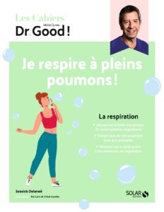 Les cahiers Dr Good ! Respiration – Je respire à pleins poumons, couverture du livre