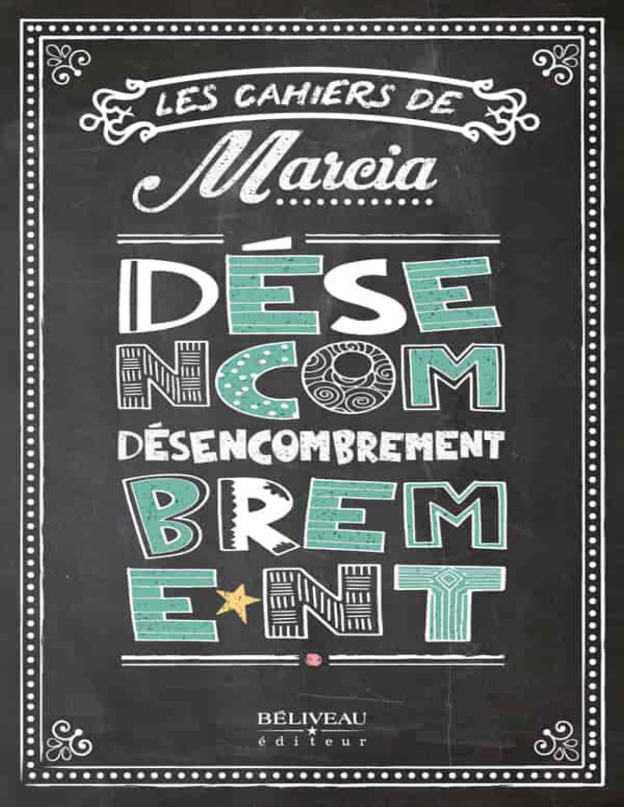 Les Chaiers De Marcia Desencombrement