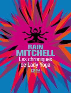 Les chroniques de Lady Yoga by Mitchell Rain, book cover