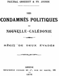 Les condamnés politiques en Nouvelle-Calédonie: Récit de deux évadés, couverture du livre