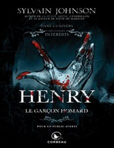 Les contes interdits – T26 – Henry, le garçon homard, couverture du livre