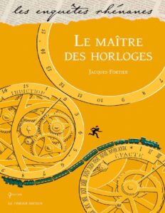 Les enquêtes de Jules Meyer T8 : Le maître des horloges by Jacques Fortier, book cover