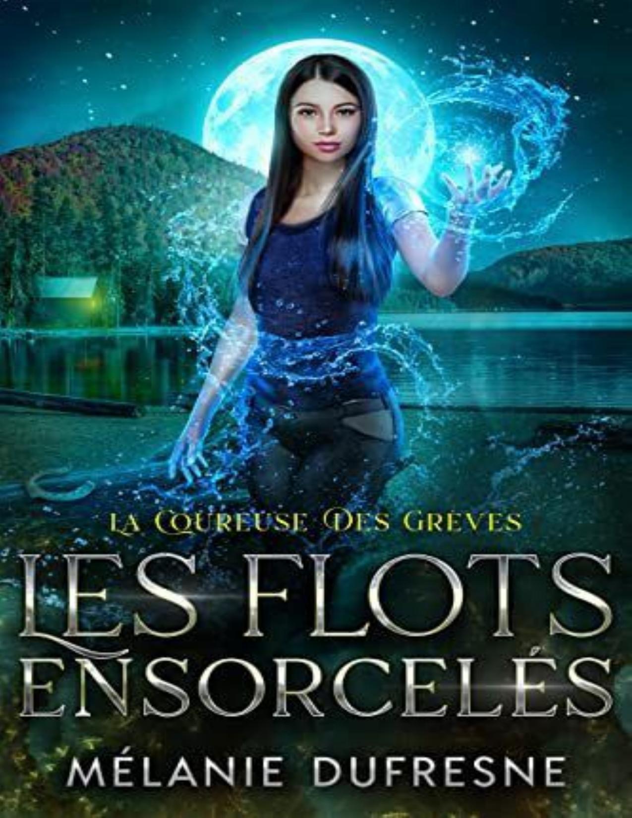 Les Flots Ensorceles Mysteres Et Enquetes Surnaturelles La