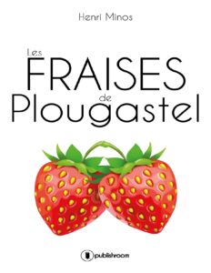 Les fraises de Plougastel by Henri Minos, book cover