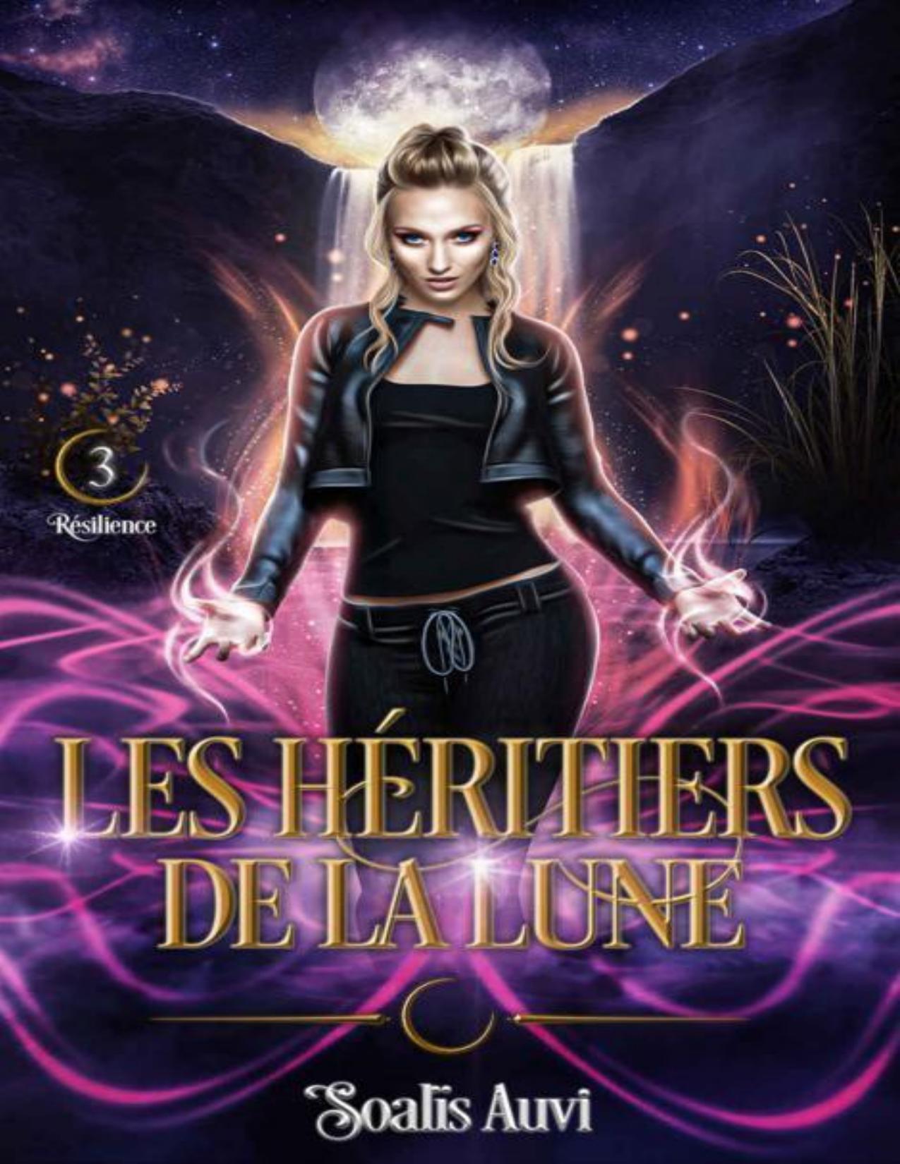 Les Heritiers De La Lune Tome 3 Resilience French Editio