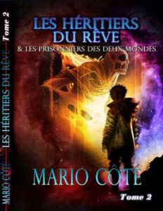 Les héritiers du rêve et les prisonniers des deux mondes Tome 2 (French Edition), couverture du livre