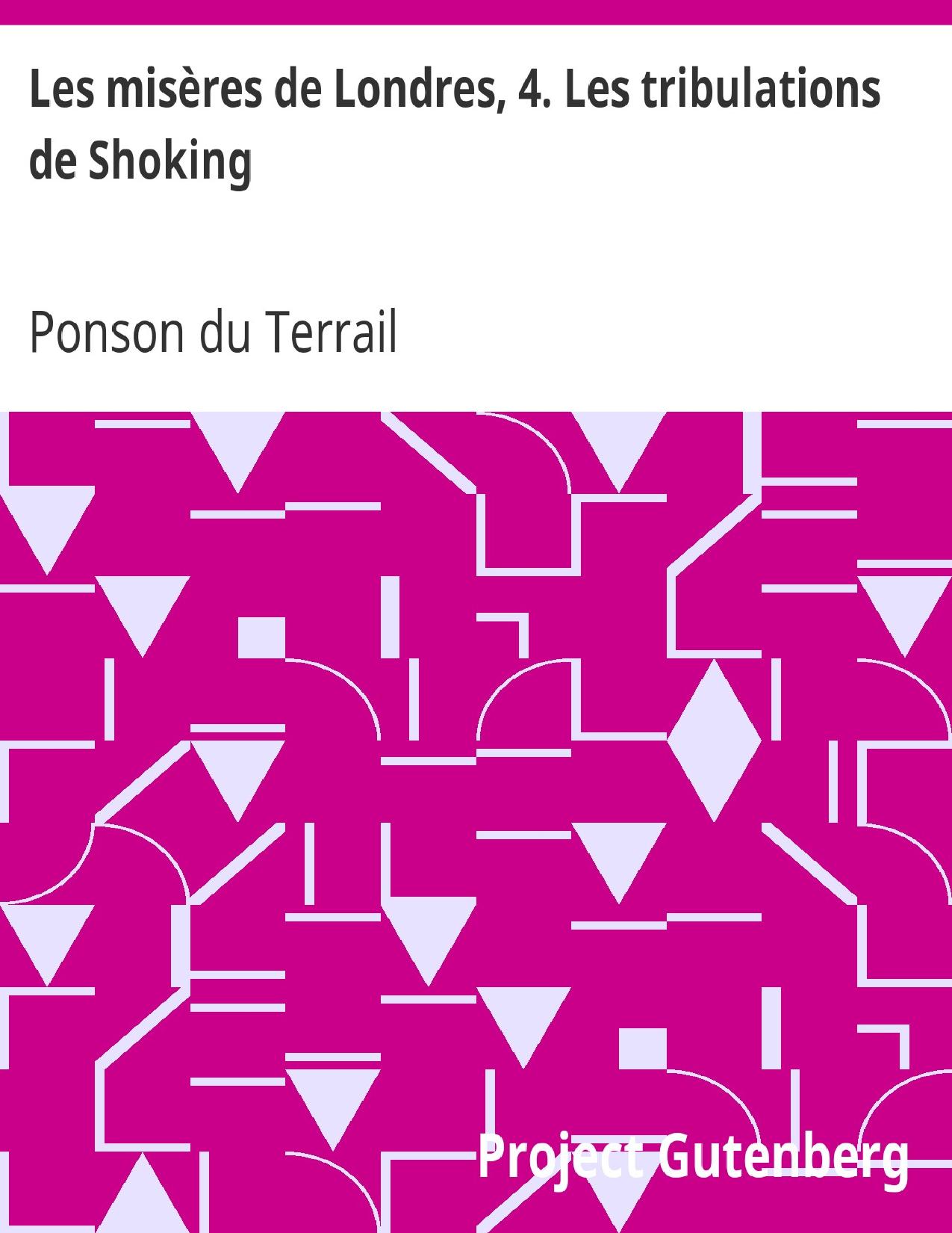 Les Miseres De Londres 4. Les Tribulations De Shoking