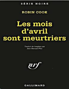 Les mois d’avril sont meurtriers by Robin Cook, book cover