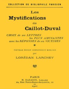 Les mystifications de Caillot-Duval / Choix de ses lettres les plus amusantes avec les réponses de ses victimes, couverture du livre