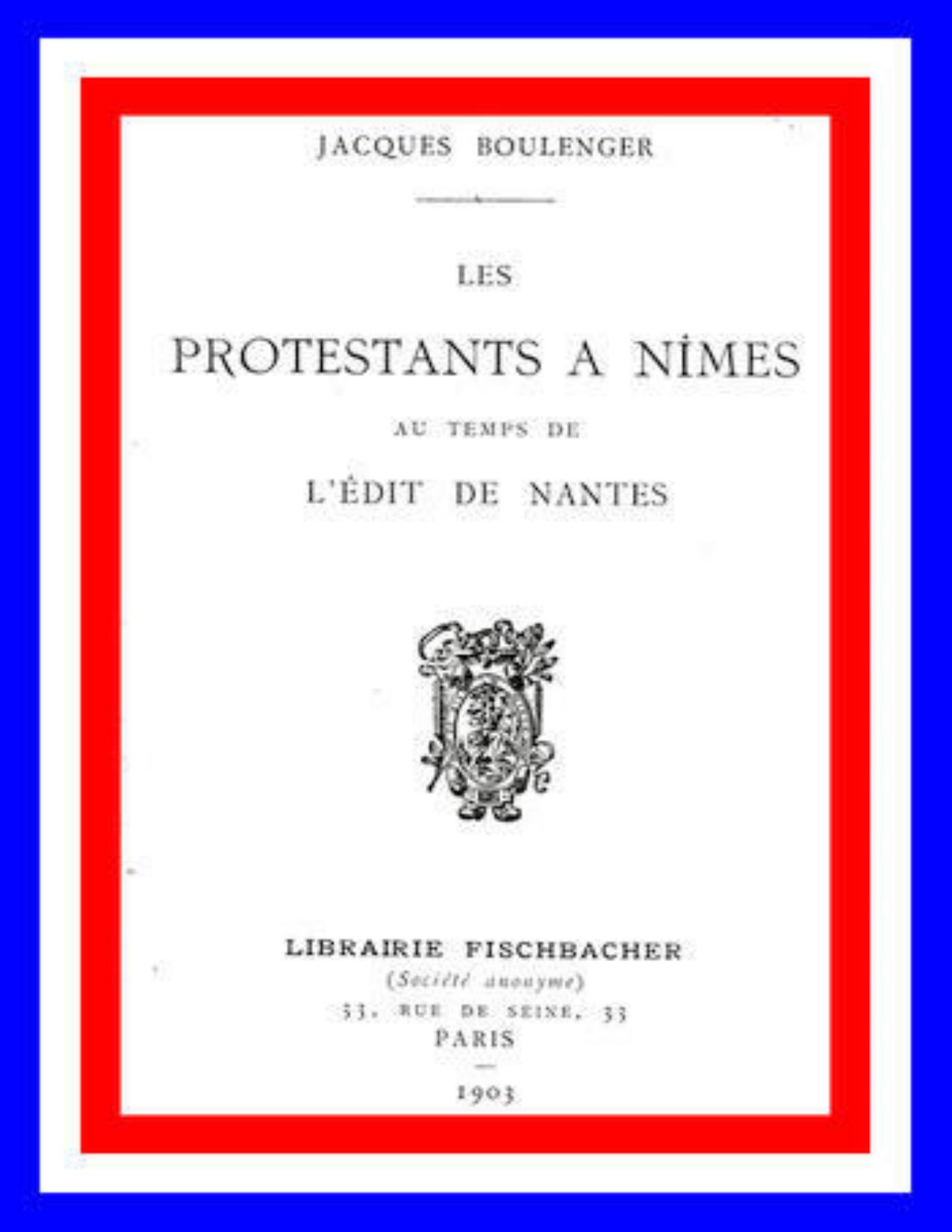 Les Protestants A Nimes Au Temps De LEdit De Nantes