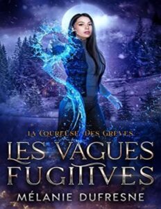 Les vagues fugitives: Mystères et enquêtes surnaturelles (La Coureuse des grèves t. 2) (French Edition), couverture du livre