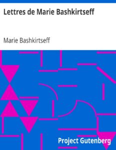 Lettres de Marie Bashkirtseff / Préface de François Coppée, couverture du livre