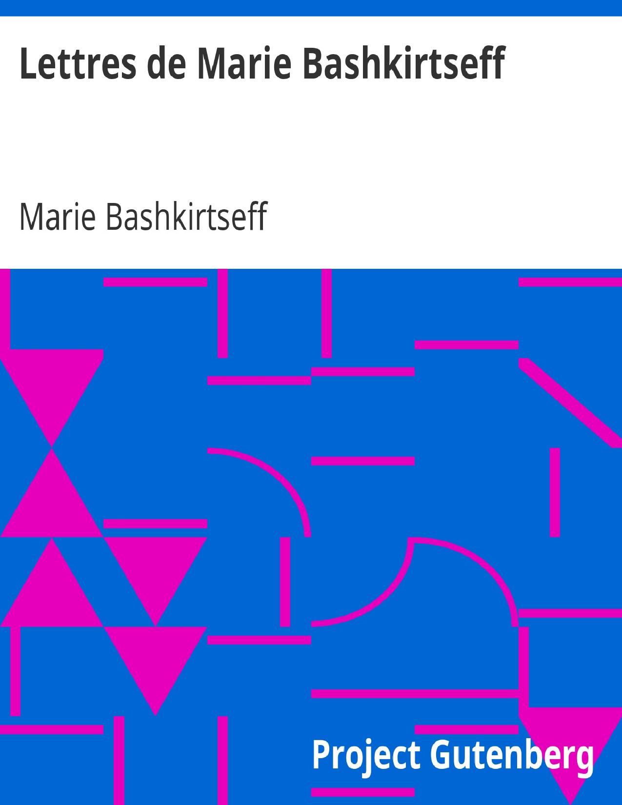 Lettres De Marie Bashkirtseff Preface De Francois Coppee