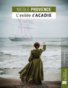 L’exilée d’Acadie by Nicole Provence, book cover