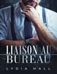 Liaison au bureau (French Edition) by Lydia Hall, book cover