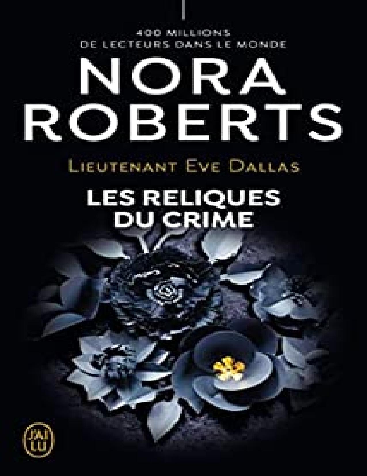 Lieutenant Eve Dallas T53 Les Reliques Du Crime