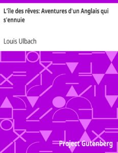 Lile Des Reves Aventures Dun Anglais Qui Sennuie