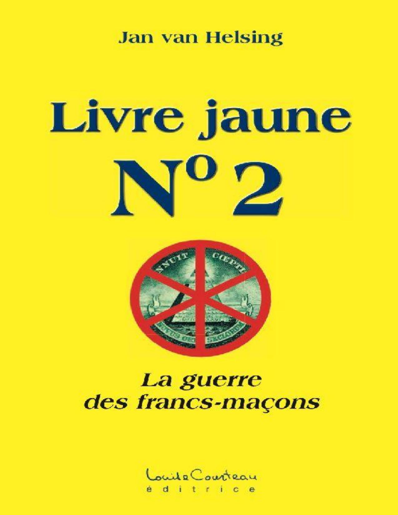 Livre Jaune N°2 La Guerre Des Francs Macons