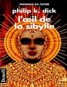 L’oeil de la Sibylle by Philip K Dick, book cover