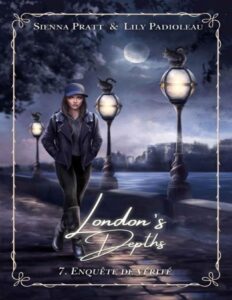 London’s Depths : 7. Enquête de Vérité (French Edition) by Sienna Pratt, book cover