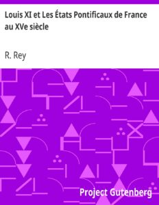 Louis XI et Les États Pontificaux de France au XVe siècle, couverture du livre