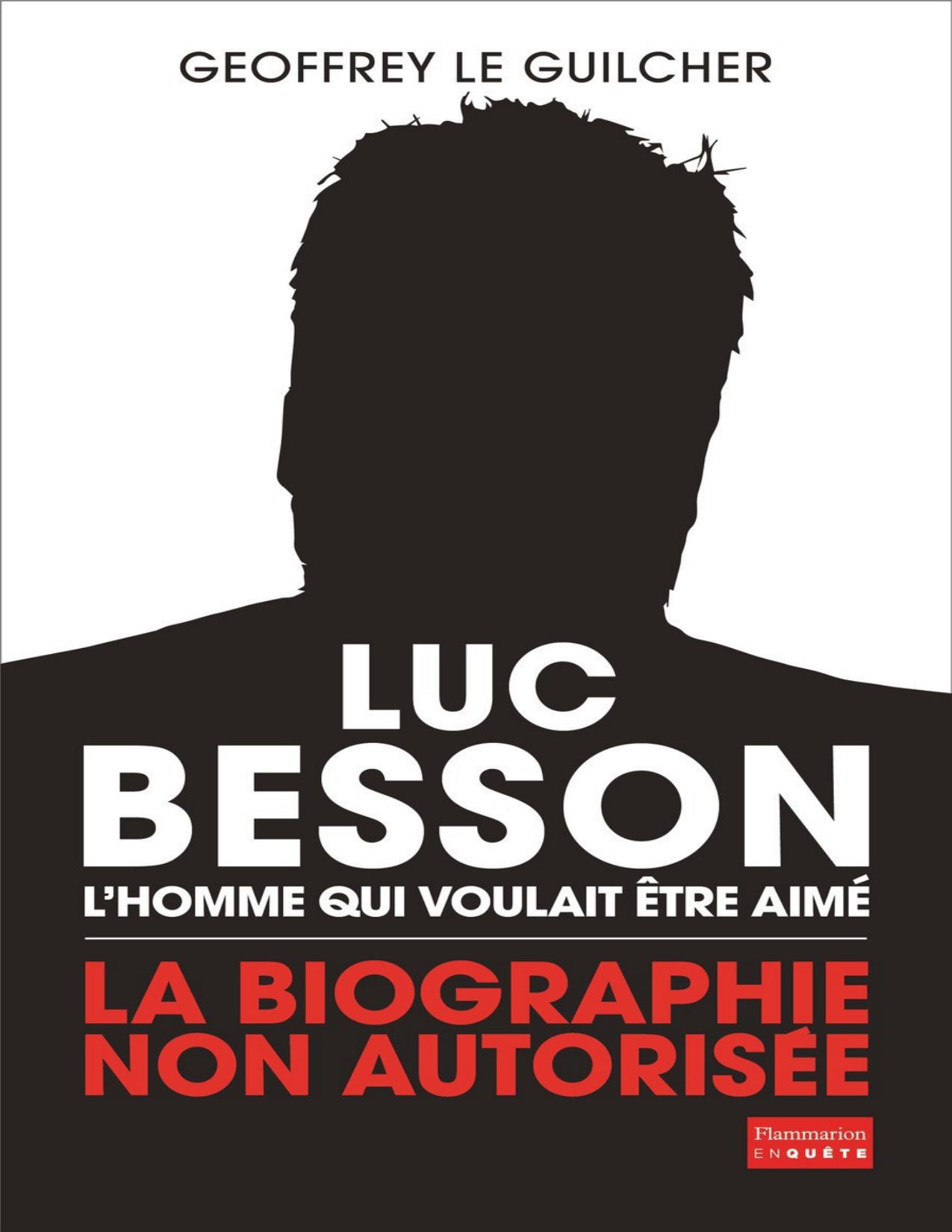 Luc Besson Lhomme Qui Voulait Etre Aime