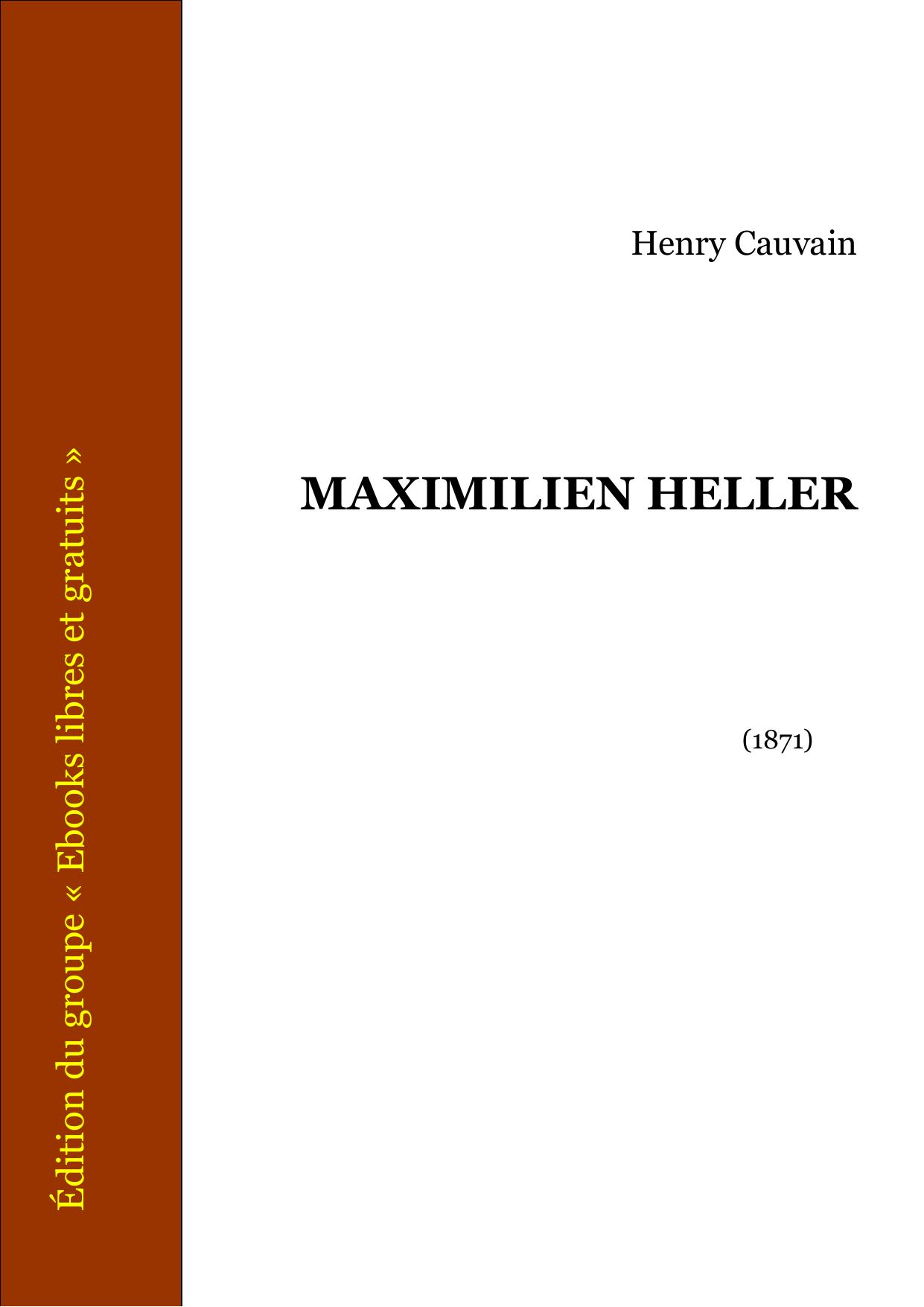 MAXIMILIEN HELLER