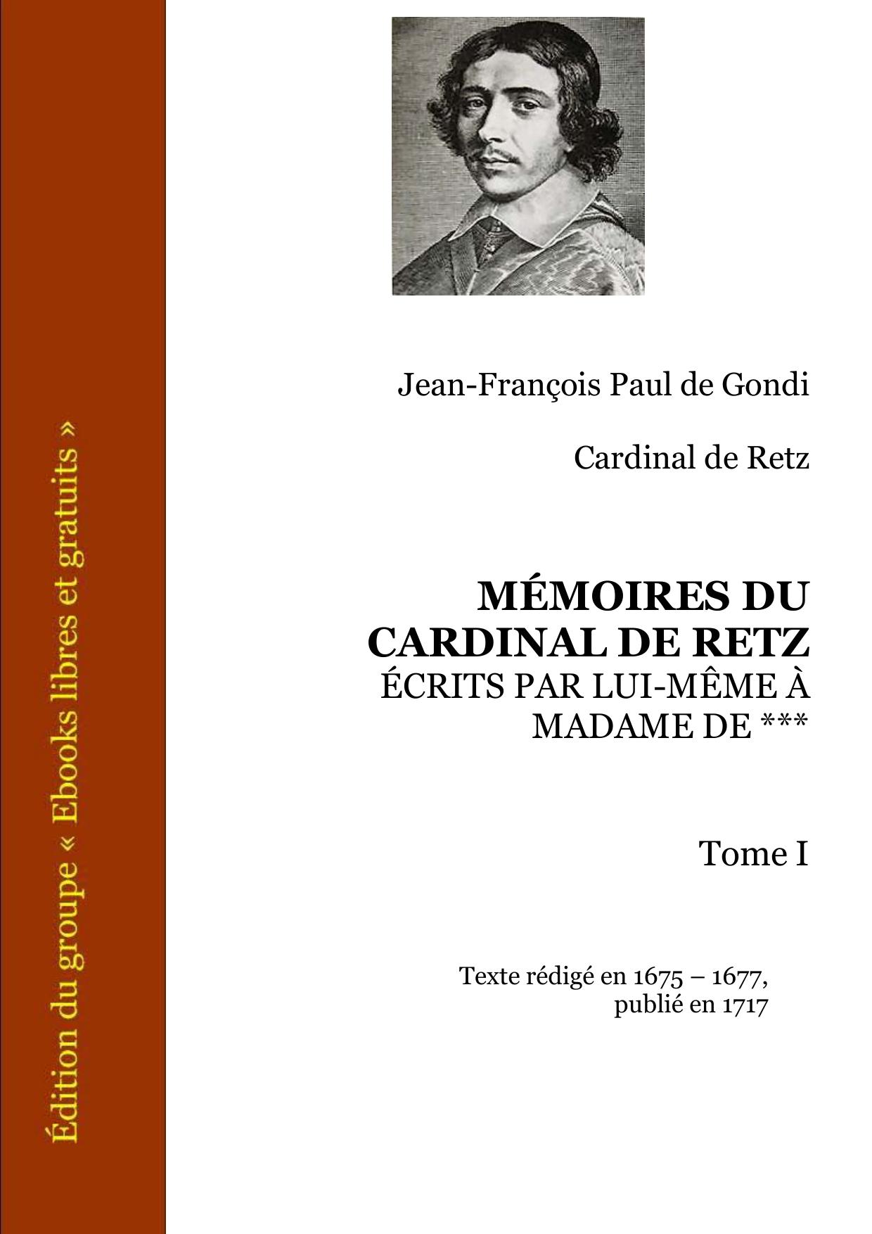 MEMOIRES DU CARDINAL DE RETZ ECRITS PAR LUI MEME A MADAME DE