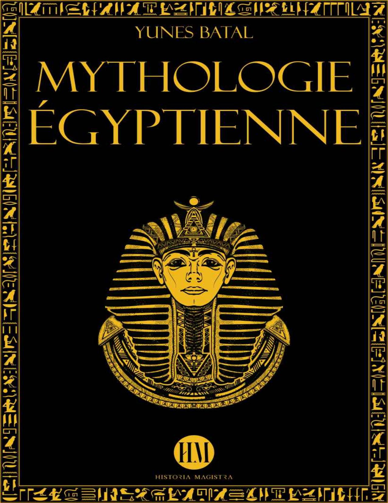 MYTHOLOGIE EGYPTIENNE Un Voyage A La Decouverte Des Mythes