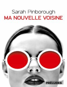 Ma nouvelle voisine by Sarah Pinborough, book cover