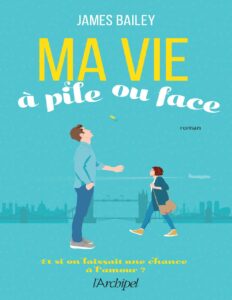 Ma vie à pile ou face by James Bailey, book cover